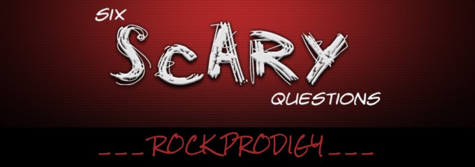 Six Scary Questions Rock Prodigy
