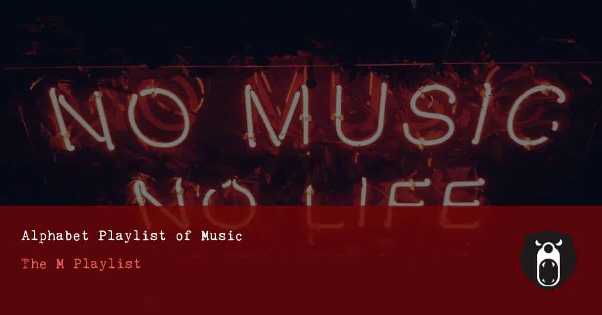 Fortnightly Playlists - M